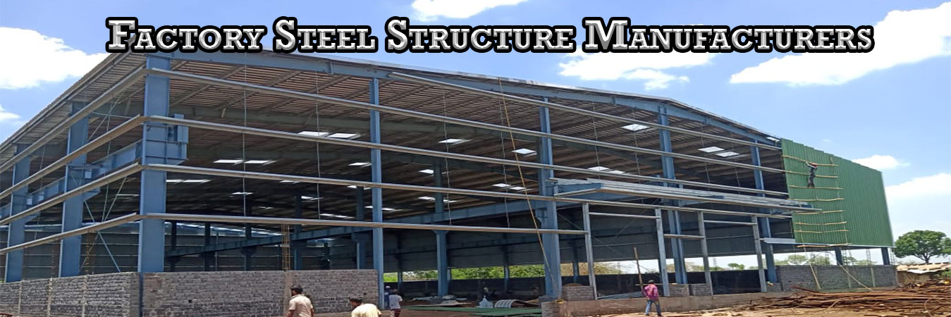 Factory Steel Structure Manufacturers Chennai